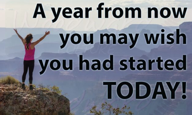 A year from now you may wish you had started today
